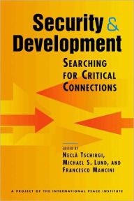 Security and Development : Searching for Critical Connections