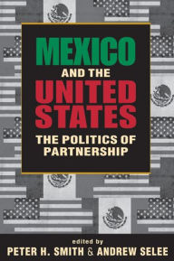 Title: Mexico and the United States: The Politics of Partnership, Author: Peter H. Smith