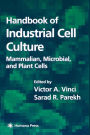 Handbook of Industrial Cell Culture: Mammalian, Microbial, and Plant Cells / Edition 1