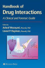 Handbook of Drug Interactions: A Clinical and Forensic Guide / Edition 1