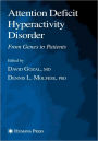Attention Deficit Hyperactivity Disorder: From Genes to Patients / Edition 1