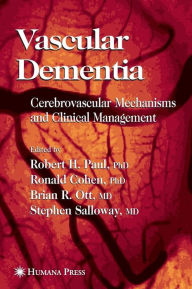 Title: Vascular Dementia: Cerebrovascular Mechanisms and Clinical Management / Edition 1, Author: Robert H. Paul