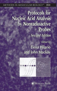 Title: Protocols for Nucleic Acid Analysis by Nonradioactive Probes / Edition 2, Author: Elena Hilario