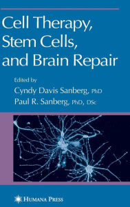 Title: Cell Therapy, Stem Cells and Brain Repair / Edition 1, Author: Cyndy D. Davis