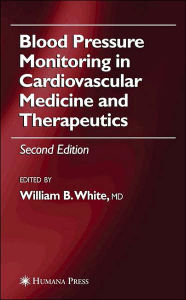 Blood Pressure Monitoring in Cardiovascular Medicine and Therapeutics / Edition 2