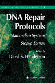 Title: DNA Repair Protocols / Edition 1, Author: Daryl S. Henderson