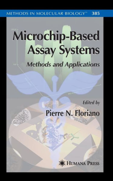 Microchip-Based Assay Systems: Methods and Applications / Edition 1