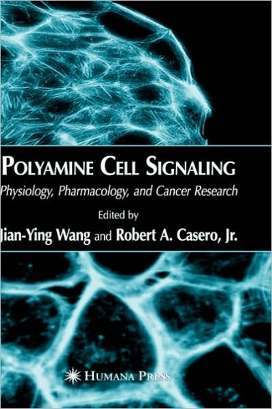 Polyamine Cell Signaling: Physiology, Pharmacology, and Cancer Research