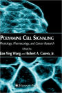 Polyamine Cell Signaling: Physiology, Pharmacology, and Cancer Research