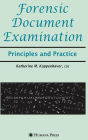 Forensic Document Examination: Principles and Practice / Edition 1