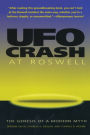 UFO Crash at Roswell: The Genesis of a Modern Myth