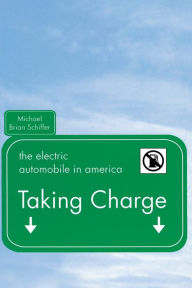 Taking Charge: The Electric Automobile in America / Edition 1
