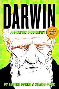 Title: Darwin: A Graphic Biography, Author: Eugene Byrne