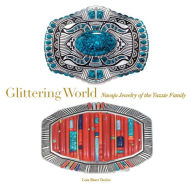 Title: Glittering World: Navajo Jewelry of the Yazzie Family, Author: Lois Sherr Dubin