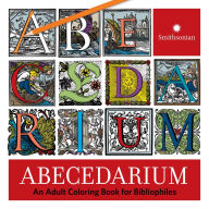 Title: Abecedarium: An Adult Coloring Book for Bibliophiles, Author: Lilla Vekerdy