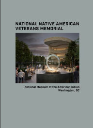 Title: Why We Serve, Deluxe Edition: Native Americans in the United States Armed Forces, Author: NMAI