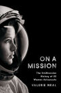 On a Mission: The Smithsonian History of US Women Astronauts