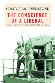 Title: Conscience of a Liberal: Reclaiming the Compassionate Agenda, Author: Paul Wellstone