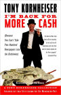 I'm Back for More Cash: A Tony Kornheiser Collection (Because You Can't Take Two Hundred Newspapers into the Bathroom)