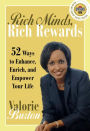 Rich Minds, Rich Rewards: 52 Ways to Enhance, Enrich, and Empower Your Life