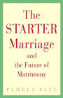 Starter Marriage and the Future of Matrimony