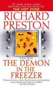 Title: The Demon in the Freezer: A True Story, Author: Richard Preston