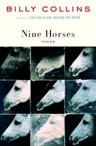 Title: Nine Horses, Author: Billy Collins
