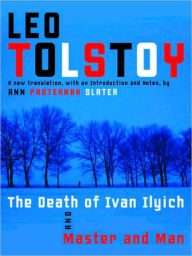 Title: Death of Ivan Ilyich and Master and Man, Author: Leo Tolstoy