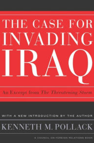 Title: Threatening Storm: The Case for Invading Iraq, Author: Kenneth M. Pollack