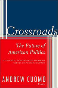 Title: Crossroads: The Future of American Politics, Author: Andrew Cuomo