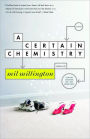 Certain Chemistry: A Novel