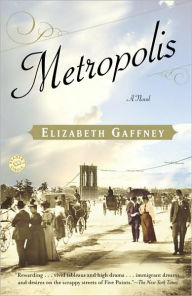 Title: Metropolis: A Novel, Author: Elizabeth Gaffney