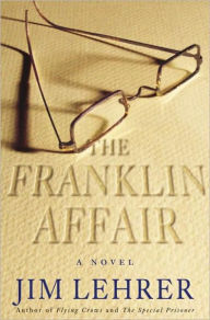 Title: The Franklin Affair: A Novel, Author: Jim Lehrer
