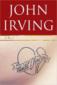 Title: Until I Find You, Author: John Irving