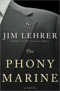 Title: The Phony Marine: A Novel, Author: Jim Lehrer