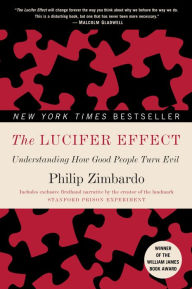 Title: Lucifer Effect: Understanding How Good People Turn Evil, Author: Philip Zimbardo