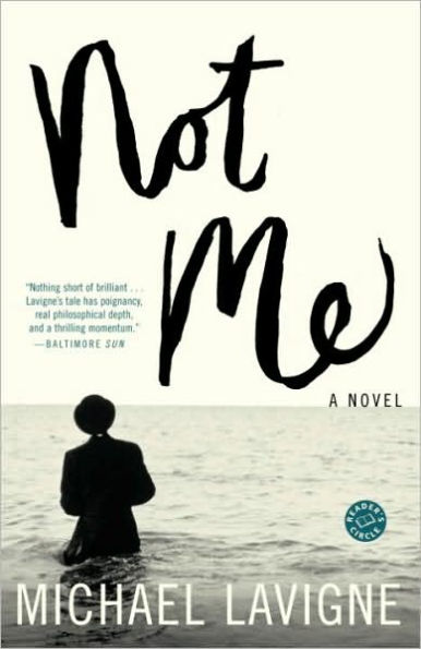 Not Me: A Novel