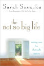 The Not So Big Life: Making Room for What Really Matters