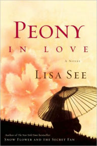 Title: Peony in Love, Author: Lisa See