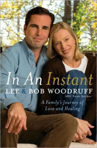Title: In an Instant: A Family's Journey of Love and Healing, Author: Lee Woodruff