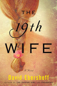 Title: The 19th Wife, Author: David Ebershoff