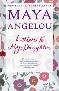 Title: Letter to My Daughter, Author: Maya Angelou