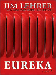 Title: Eureka: A Novel, Author: Jim Lehrer