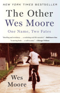 Title: The Other Wes Moore: One Name, Two Fates, Author: Wes Moore