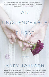 Title: An Unquenchable Thirst: A Memoir, Author: Mary Johnson