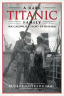 A Rare Titanic Family: How the Caldwells Survived the Sinking and Traveled the World