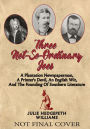 Three Not-So-Ordinary Joes: A Plantation Newspaperman, a Printer's Devil, an English Wit, and the Founding of Southern Literature