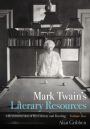 Mark Twain's Literary Resources: A Reconstruction of His Library and Reading (Volume Two)
