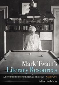 Mark Twain's Literary Resources: A Reconstruction of His Library and Reading (Volume Two)
