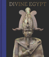 Title: Divine Egypt, Author: Diana Craig Patch